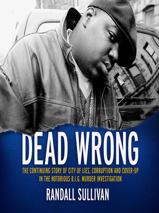 Title details for Dead Wrong by Randall Sullivan - Available